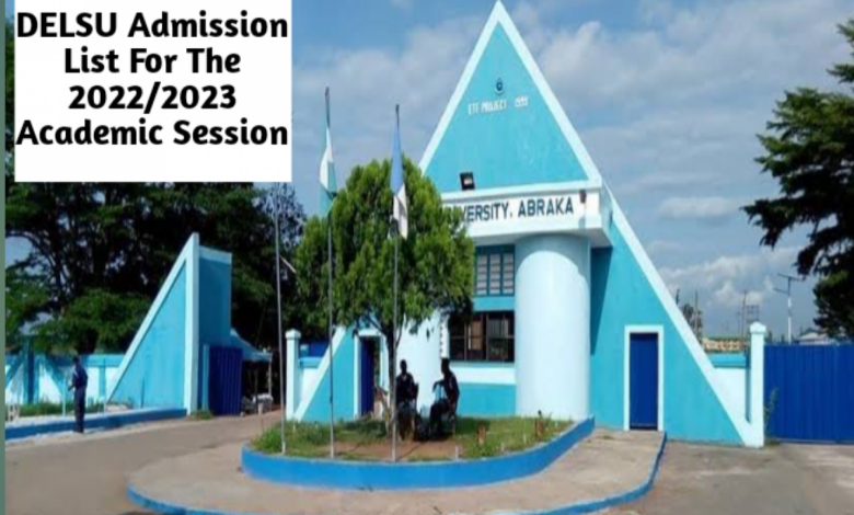 Delsu admission list for 2022/2023 academic session