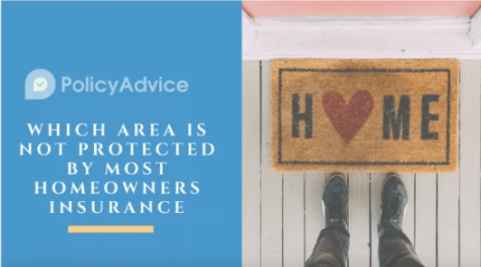 Which area is not protected by most homeowners insurance