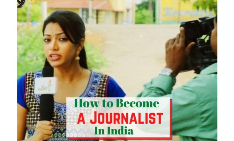 Become a Journalist in India