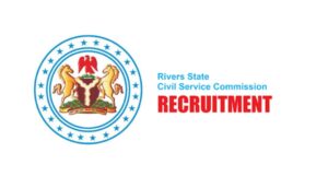 River State Civil Service Commission Recruitment